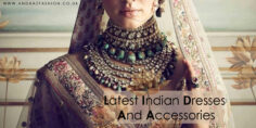 Latest Indian Dresses And Accessories