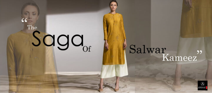 The Saga Of Salwar Kameez