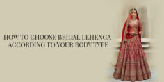 HOW TO CHOOSE BRIDAL LEHENGA ACCORDING TO YOUR BODY-TYPE