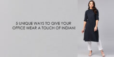 5 UNIQUE WAYS TO GIVE YOUR OFFICE WEAR A TOUCH OF INDIAN!