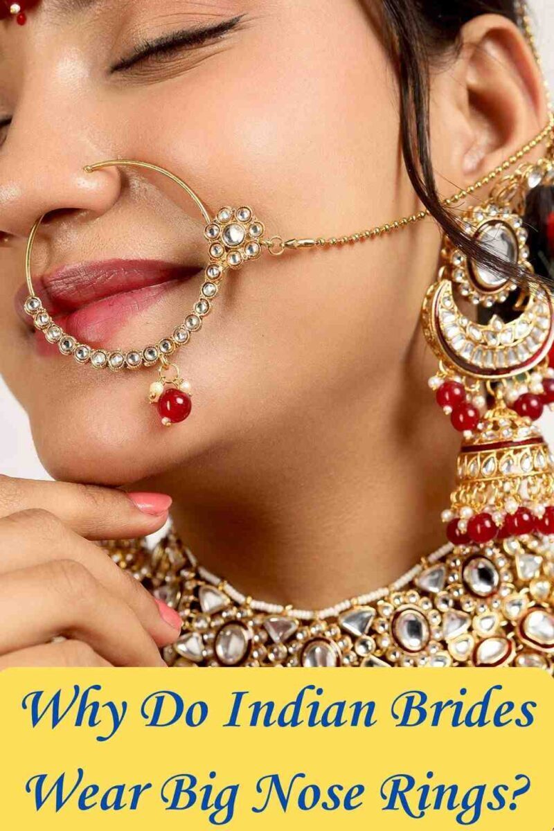 Why Do Indian Brides Wear Big Nose Rings?