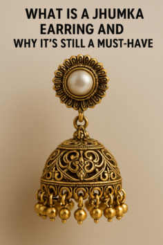 Timeless Elegance: Why Jhumka Earrings Will Never Go Out of Style