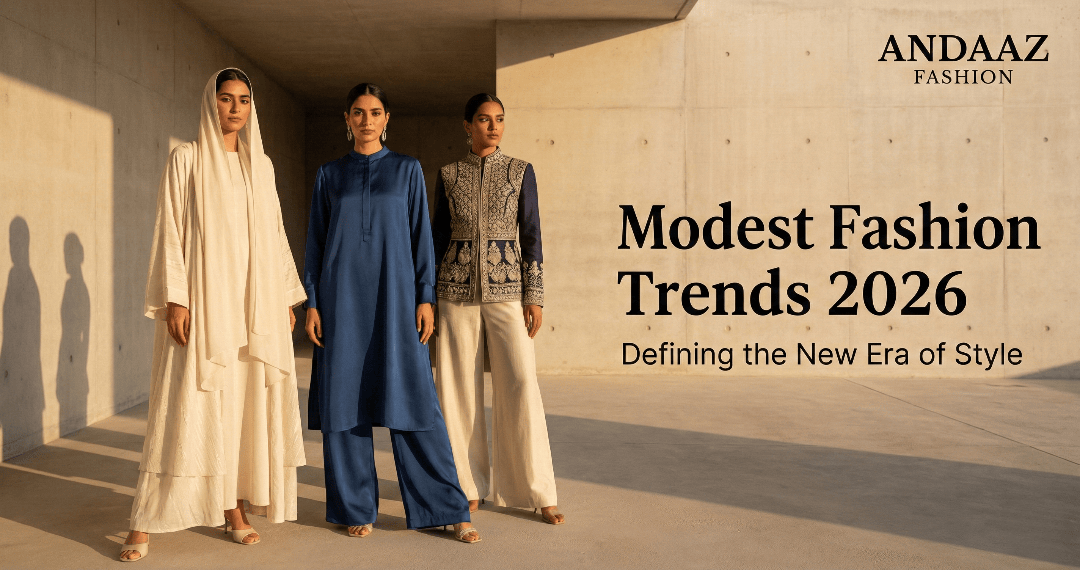 Modest Framework Top Modest Fashion Trends Defining 2026 | Andaaz Fashion