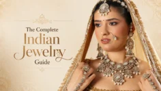 The Complete Indian Jewelry Guide